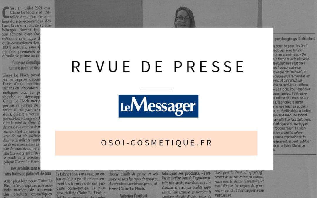 Revue de presse : Claire le Floch lance Osoï Cosmétique, une marque responsable et engagée – Le Messager